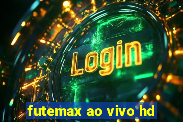 futemax ao vivo hd